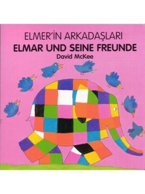 Elmar und seine Freunde - Elmer'in Arkadaşları