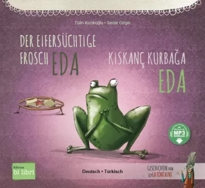 Der eifersüchtige Frosch Eda / Kıskanç Kurbağa Eda