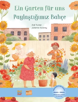 Ein Garten für uns / Paylaştığımız Bahçe