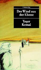 Der Wind aus der Ebene - Ortadirek Yaşar Kemal