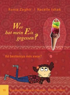 Wer hat mein Eis gegessen? (Deutsch - Kürdisch) Rania Zaghir