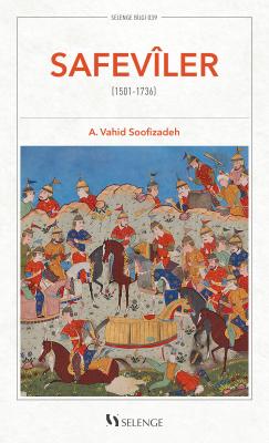 Safeviler (1501-1736) Abdolvahid Soofizadeh